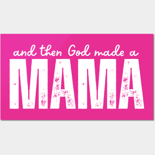 And Then God Made a Mama T-Shirt | Christian Mom Shirt | Faith-Based Motherhood Gift Posters and Art
